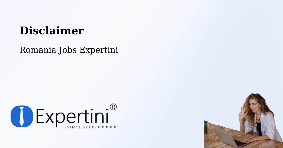 Disclaimer – Lipăneşti - Romania Jobs Expertini