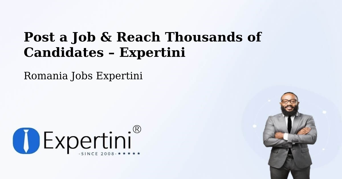 Post a Job in Lipăneşti – Hire the Right Talent - Lipăneşti, Romania Jobs Expertini