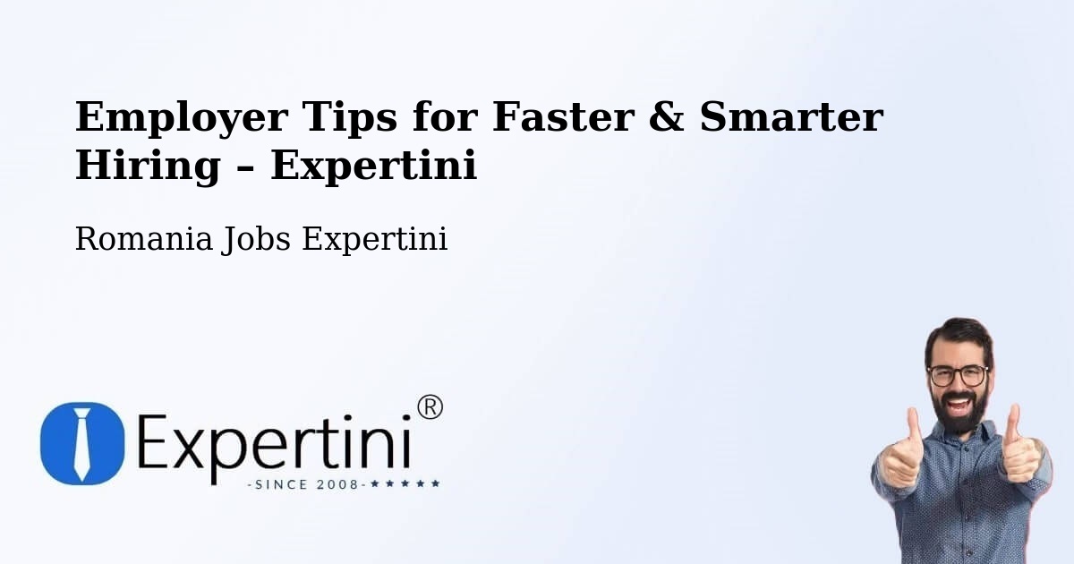 Employer Tips for Hiring & Recruitment – Lipăneşti - Lipăneşti, Romania Jobs Expertini