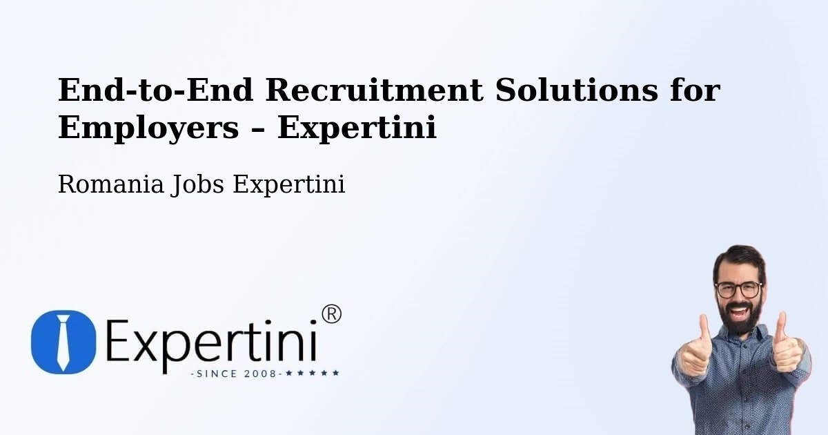 Recruitment Solutions for Employers – Lipăneşti - Lipăneşti, Romania Jobs Expertini