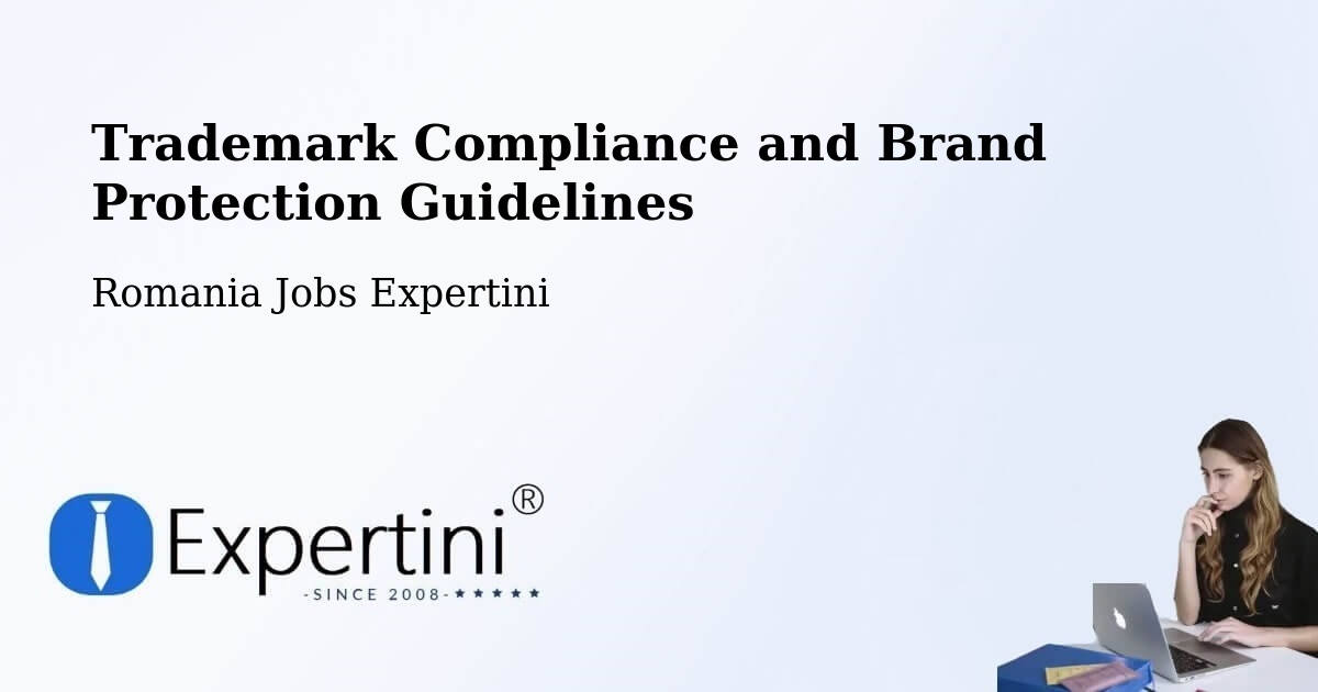 Trademark & Brand Protection Guidelines – Lipăneşti - Romania Jobs Expertini