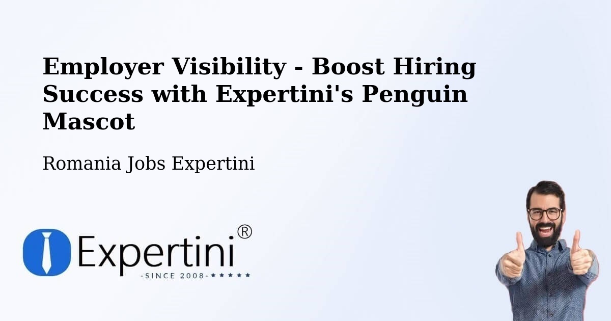 Employer Visibility Strategy – Lipăneşti - Romania Jobs Expertini